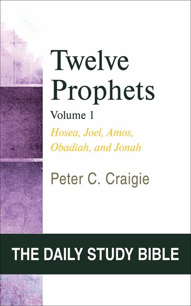 Peter C. Craigie - Twelve Prophets, Volume 1, Häftad