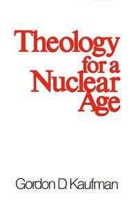bokomslag Theology for a Nuclear Age