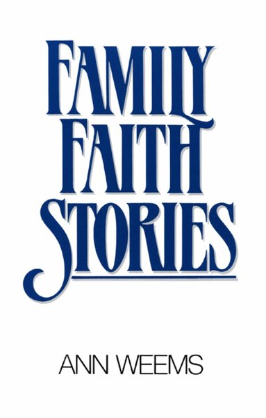Ann Weems - Family Faith Stories, Häftad
