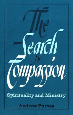 bokomslag The Search for Compassion