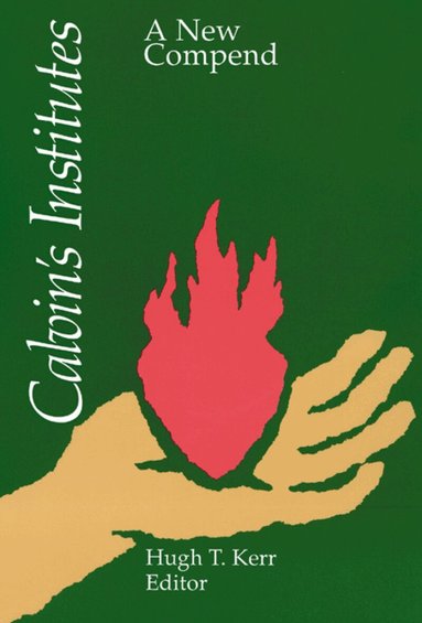 Jean Calvin, Hugh T. Kerr - Calvin's Institutes, Häftad