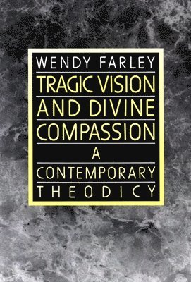 Tragic Vision and Divine Compassion 1