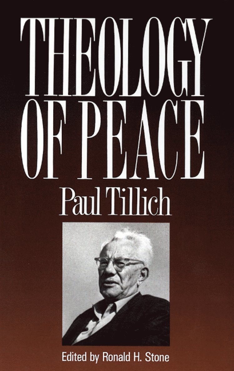 Paul Tillich - Theology of Peace, Häftad