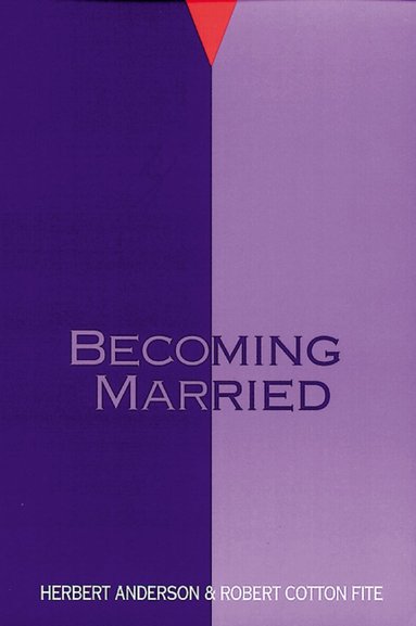 Herbert Anderson, Robert Cotton Fite - Becoming Married, Häftad