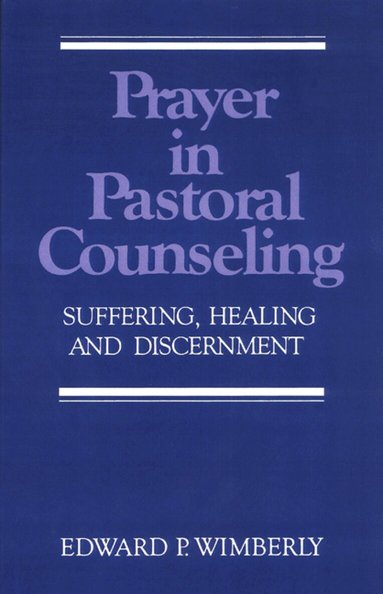 Edward P. Wimberly - Prayer in Pastoral Counseling, Häftad