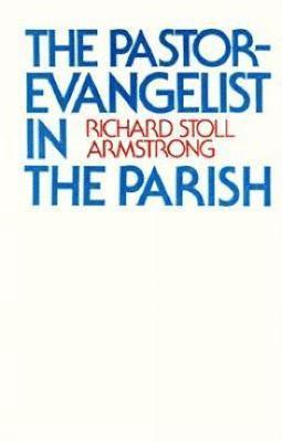 The Pastor-Evangelist in the Parish 1