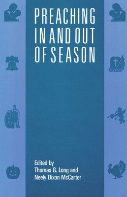 bokomslag Preaching In and Out of Season