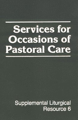 Services For Occasions Of Pastoral Care 1