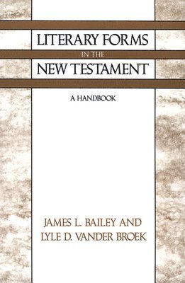 Literary Forms in the New Testament 1