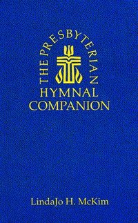 bokomslag The Presbyterian Hymnal Companion