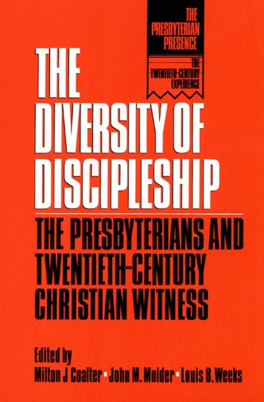 Milton J. Coalter, John M. Mulder, Louis B. Weeks - Diversity of Discipleship, Häftad