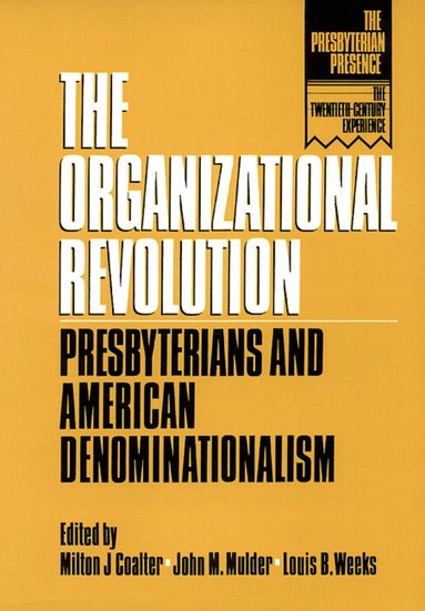 Milton J. Coalter, Milton J. Coalter, John M. Mulder, Louis B. Weeks - Organizational Revolution, Häftad