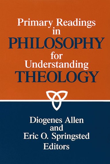 bokomslag Primary Readings in Philosophy for Understanding Theology