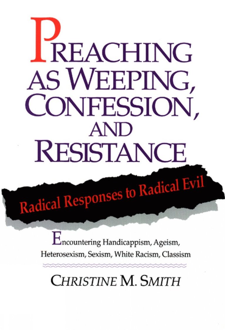 Preaching as Weeping, Confession, and Resistance 1