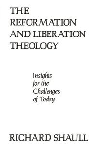 bokomslag The Reformation and Liberation Theology