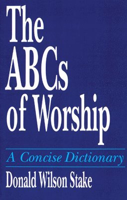 Donald Wilson Stake - ABCs of Worship, Häftad