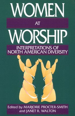Procter-Smith, Marjorie Procter-Smith, Janet R. Walton - Women at Worship, Häftad