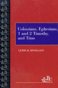 bokomslag Colossians, Ephesians, First and Second Timothy, and Titus