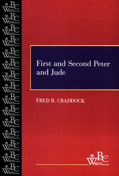 Fred B. Craddock, Patrick D. Miller, David L. Bartlett - First and Second Peter and Jude, Häftad