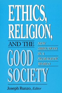 bokomslag Ethics, Religion, and the Good Society