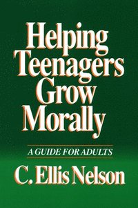 bokomslag Helping Teenagers Grow Morally