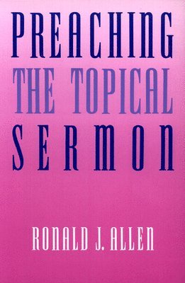 Preaching the Topical Sermon 1