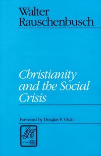 bokomslag Christianity and the Social Crisis