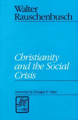 Christianity and the Social Crisis 1