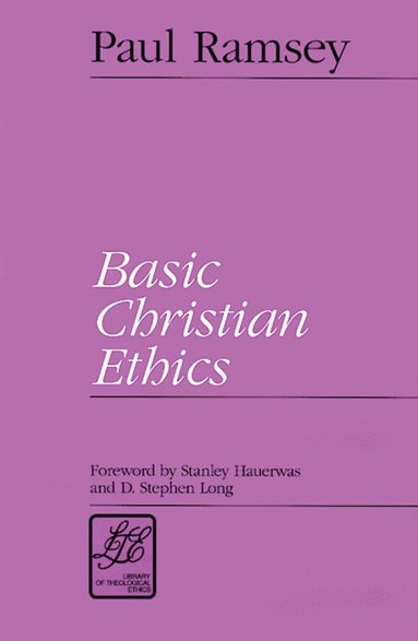 Paul Ramsey - Basic Christian Ethics, Häftad
