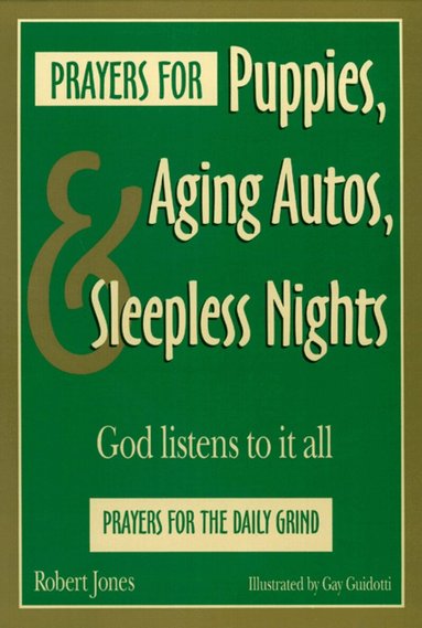 Robert Jones - Prayers for Puppies, Aging Autos, and Sleepless Nights, Häftad