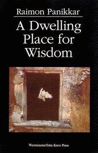 bokomslag A Dwelling Place for Wisdom