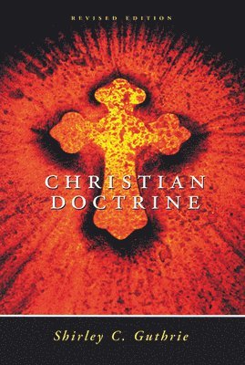 bokomslag Christian Doctrine, Revised Edition