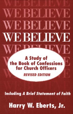 bokomslag We Believe, Revised Edition