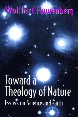 Toward a Theology of Nature 1