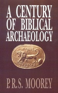 bokomslag A Century of Biblical Archaeology