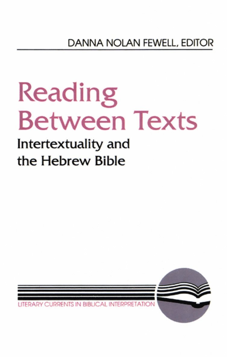 Danna Nolan Fewell - Reading between Texts, Häftad
