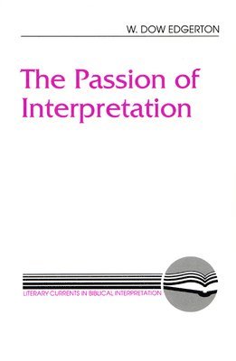 bokomslag The Passion of Interpretation