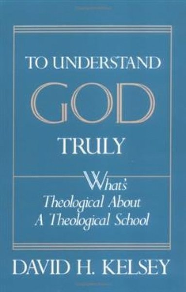 bokomslag To Understand God Truly