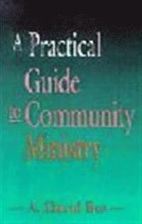 bokomslag A Practical Guide to Community Ministry