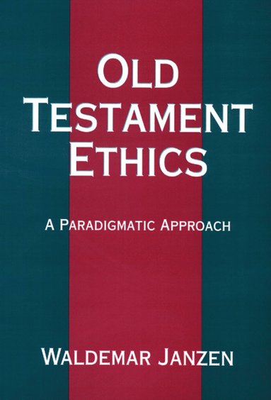 bokomslag Old Testament Ethics