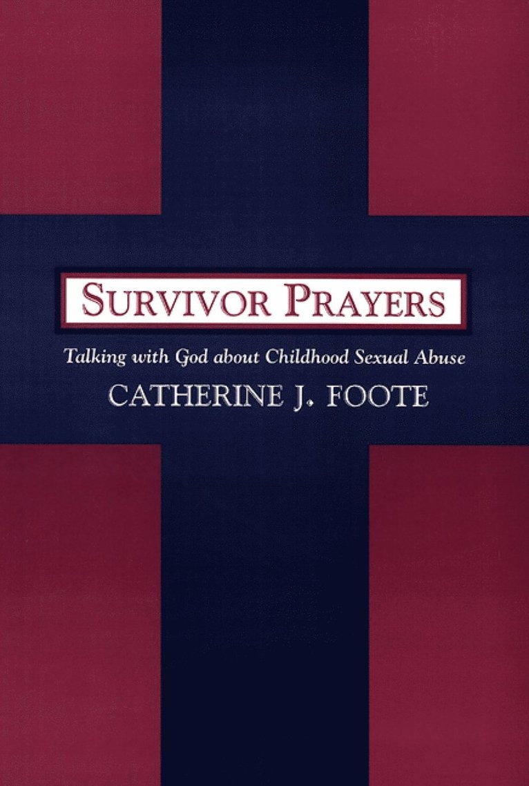 Catherine J. Foote - Survivor Prayers, Häftad