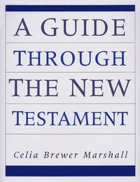 bokomslag A Guide Through the New Testament