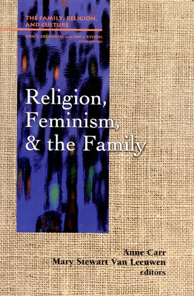 Carr, Anne Carr, Mary Stewart Van Leeuwen - Religion, Feminism, and the Family, Häftad