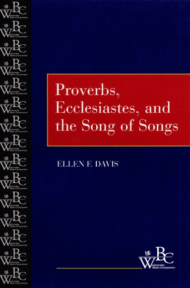 bokomslag Proverbs, Ecclesiastes, and the Song of Songs