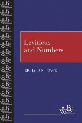 Richard N. Boyce, Richard Nelson Boyce - Leviticus and Numbers, Häftad