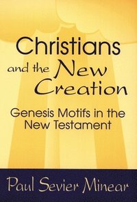 bokomslag Christians and the New Creation