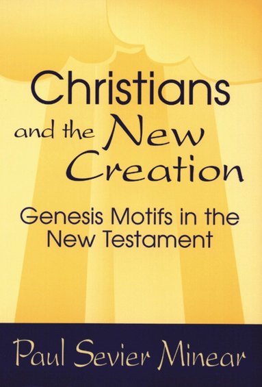 bokomslag Christians and the New Creation