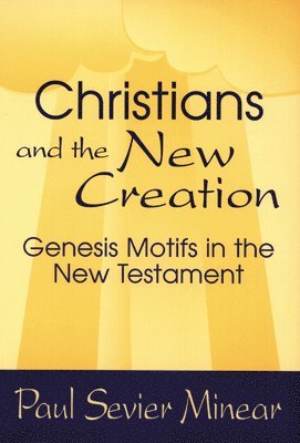 Christians and the New Creation 1