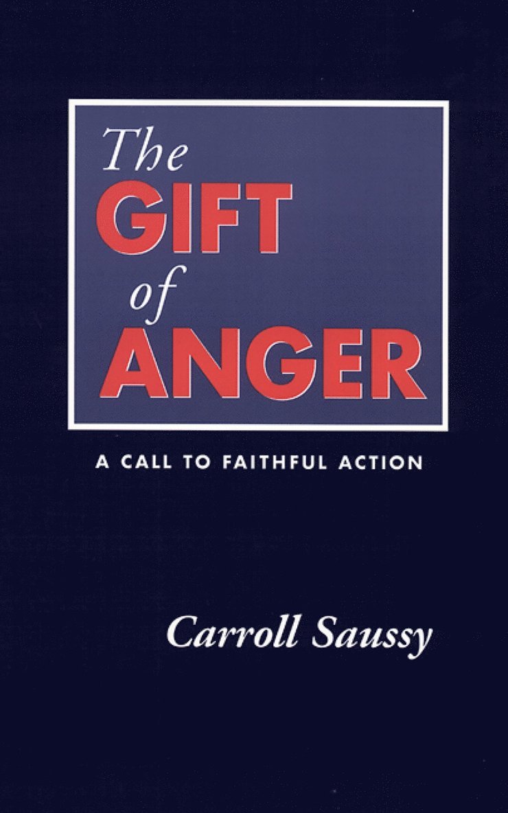 Carroll Saussy - Gift of Anger, Häftad