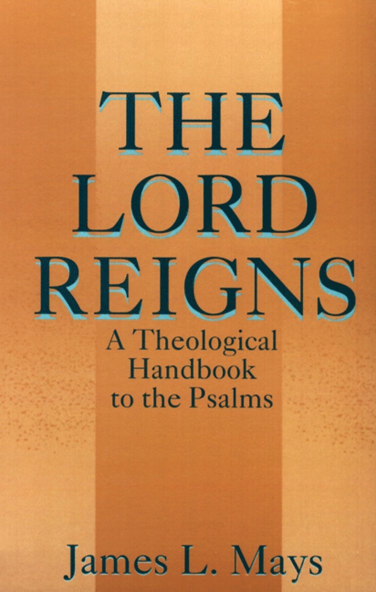 James Luther Mays, Mays - Lord Reigns, Häftad